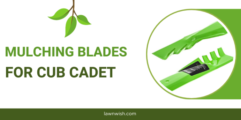 Best Mulching Blades For Cub Cadets